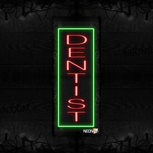 Dentist with green border LED Flex (Vertical sign)
