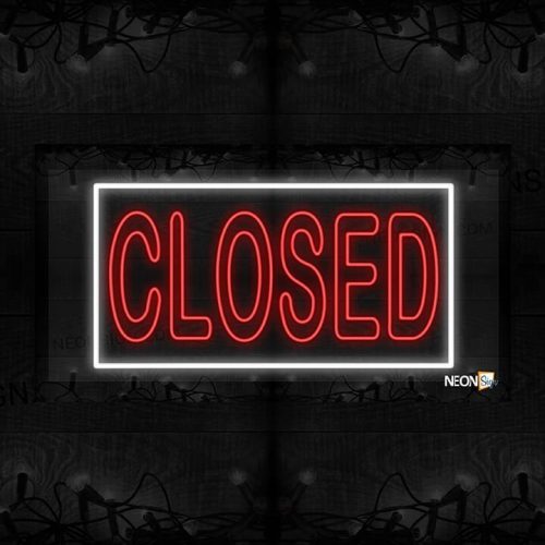 Closed with White Border LED Flex